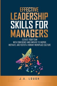 Effective Leadership Skills for Managers - Lough, J A