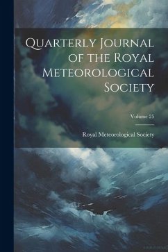 Quarterly Journal of the Royal Meteorological Society; Volume 25