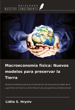 Macroeconomía física: Nuevos modelos para preservar la Tierra - Hryniv, Lidiia S.