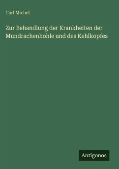 Cover Zur Behandlung der Krankheiten der Mundrachenhohle und des Kehlkopfes