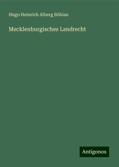 Mecklenburgisches Landrecht - Böhlau, Hugo Heinrich Alberg