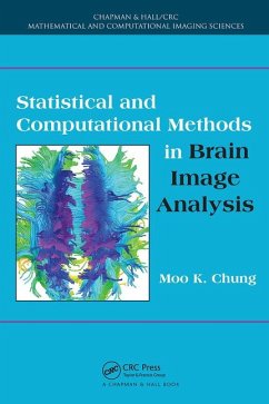 Statistical and Computational Methods in Brain Image Analysis - Chung, Moo K