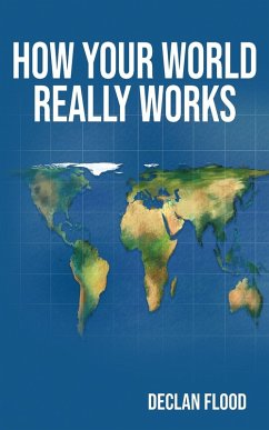 How Your World Really Works - Flood, Declan