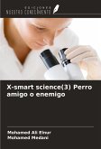 X-smart science(3) Perro amigo o enemigo