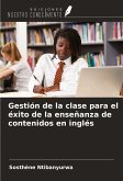 Gestión de la clase para el éxito de la enseñanza de contenidos en inglés