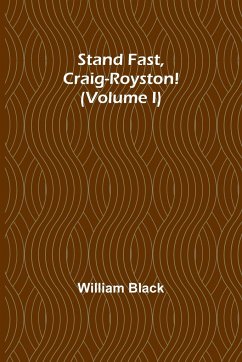 Stand Fast, Craig-Royston! (Volume I) - Black, William