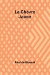 La Chèvre Jaune - Bild 1