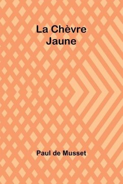 La Chèvre Jaune - De Musset, Paul