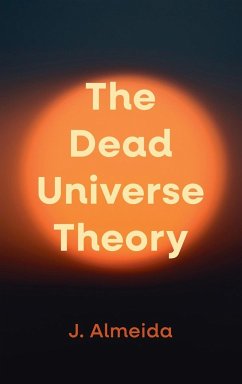 The Dead Universe Theory - Almeida, J.