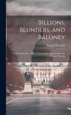 Billions, Blunders, and Baloney; the Fantastic Story of How Uncle Sam is Squandering Your Money Overseas