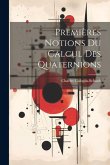Premières Notions Du Calcul Des Quaternions