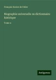 Biographie universelle ou dictionnaire histirique