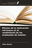 Efectos de la motivación intrínseca en el rendimiento de los empleados de hoteles