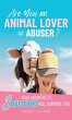 Are You an Animal Lover or Abuser? - Bild 1