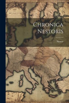 Chronica Nestoris - Nestor