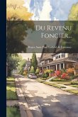 Du Revenu Foncier... Du Revenu Foncier...