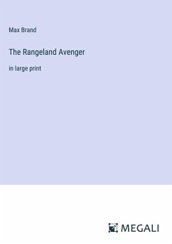 The Rangeland Avenger - Brand, Max