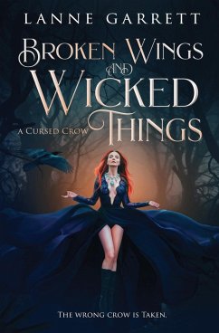 Broken Wings and Wicked Things - Garrett, Lanne