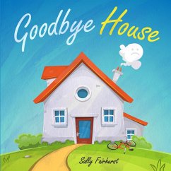 Goodbye House - Fairhurst, Sally