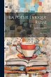 La Poésie Lyrique Russe: Xixe Siècle - Bild 1
