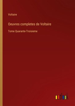 Oeuvres completes de Voltaire - Voltaire