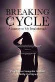 Breaking the Cycle Breaking the Cycle