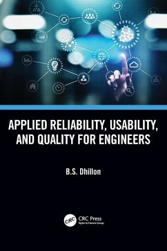 Applied Reliability, Usability, and Quality for Engineers - Dhillon, B S