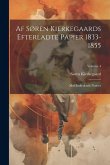 Af Søren Kierkegaards Efterladte Papier 1833-1855: Med Indledende Notiser; Volume 4