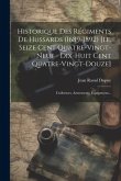 Historique Des Régiments De Hussards (1689-1892) [i.e. Seize Cent Quatre-vingt-neuf - Dix-huit Cent Quatre-vingt-douze]: Uniformes, Armements, Équipme