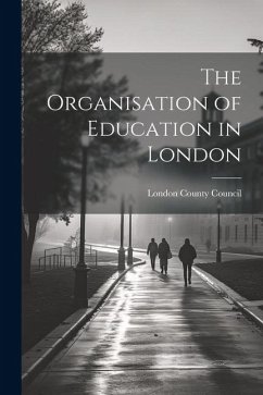 Cover The Organisation of Education in London