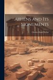 Athens and Its Monuments Athens and Its Monuments
