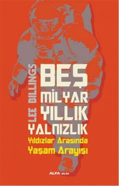 Bes Milyar Yillik Yalnizlik Bes Milyar Yillik Yalnizlik