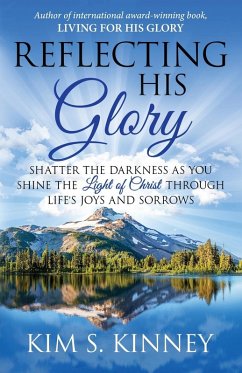 Reflecting His Glory - Kinney, Kim S