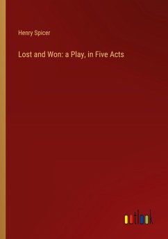 Lost and Won: a Play, in Five Acts