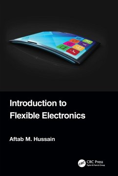 Introduction to Flexible Electronics - Hussain, Aftab M