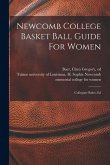 Newcomb College Basket Ball Guide For Women; Collegiate Rules, Ed