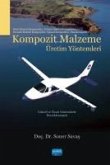 Kompozit Malzeme Üretim Yöntemleri Kompozit Malzeme Üretim Yöntemleri
