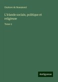 L'Irlande sociale, politique et religieuse L'Irlande sociale, politique et religieuse