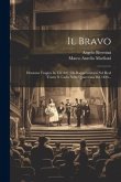 Il Bravo: Dramma Tragico In Tre Atti: Da Rappresentarsi Nel Real Teatro S. Carlo Nella Quaresima Del 1836...