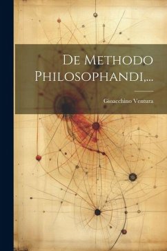 De Methodo Philosophandi, ... - Ventura, Gioacchino