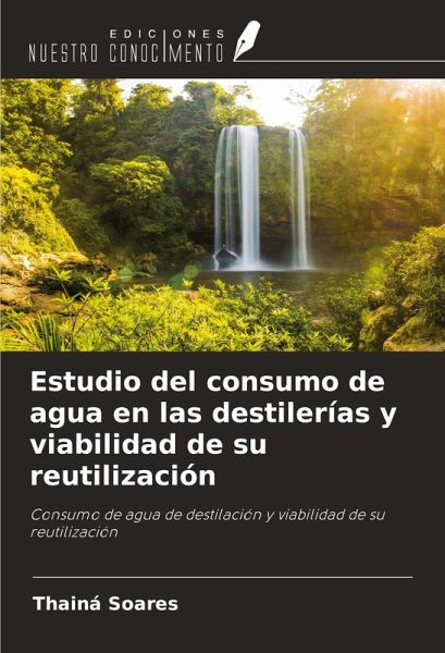 Estudio del consumo de agua en las destilerías y viabilidad de su reutilización