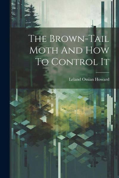The Brown-tail Moth And How To Control It The Brown-tail Moth And How To Control It