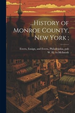 ...History of Monroe County, New York;