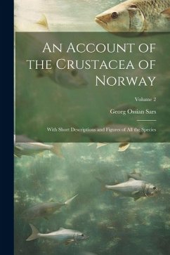 An Account of the Crustacea of Norway: With Short Descriptions and Figures of All the Species; Volume 2 - Sars, Georg Ossian