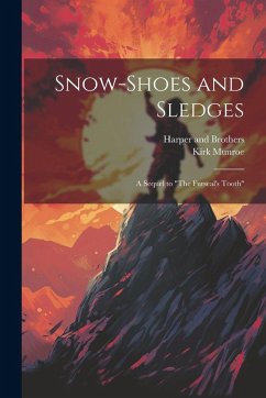 Snow-Shoes and Sledges: A Sequel to  Cover Snow-Shoes and Sledges: A Sequel to