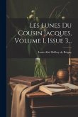 Les Lunes Du Cousin Jacques, Volume 1, Issue 3...