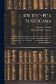 Bibliotheca Sussexiana: A Descriptive Catalogue, Accompanied By Historical And Biographical Notices, Of The Manuscripts And Printed Books Cont