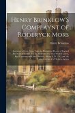 Henry Brinklow'S Complaynt of Roderyck Mors: Somtyme a Gray Fryre, Vnto the Parliament Howse of Ingland His Natural Cuntry: For the Redresse of Certen Henry Brinklow'S Complaynt of Roderyck Mors: Somtyme a Gray Fryre, Vnto the Parliament Howse of Ingland His Natural Cuntry: For the Redresse of Certen