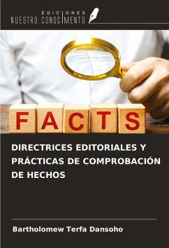 DIRECTRICES EDITORIALES Y PRÁCTICAS DE COMPROBACIÓN DE HECHOS - Dansoho, Bartholomew Terfa