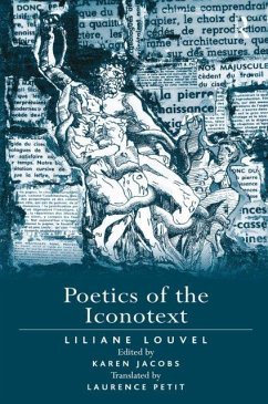 Poetics of the Iconotext - Louvel, Liliane;Jacobs, edited by Karen Poetics of the Iconotext - Louvel, Liliane;Jacobs, edited by Karen